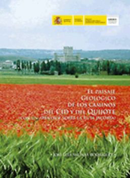 Portada de El paisaje geológico de los Caminos del Cid y del Quijote (con un apéndice sobre la ruta Jacobea).