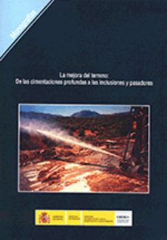 Portada de La mejora del terreno: de las cimentaciones profundas a las inclusiones y pasadores. M-135.