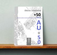 Portada de ÁREAS URBANAS + 50 . Información estadística de las Grandes Áreas Urbanas españolas 2012. AU + 50.
