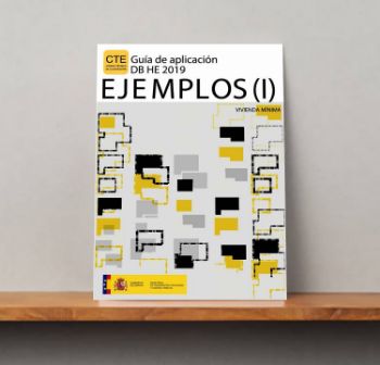 Portada de Guía de aplicación DB HE 2019. Ejemplos (I). Vivienda mínima [2ª edición]
Código Técnico de la Edificación. CTE