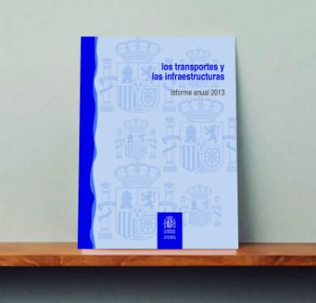 Portada de Los transportes y las infraestructuras. Informe anual 2013.