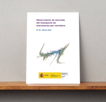 Portada de Observatorio de mercado del transporte de mercancías por carretera. Nº 30, marzo 2021