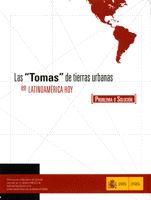 Portada de Las "Tomas" de tierras urbanas en Latinoamérica hoy. Problema o Solución.