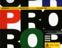 Portada de Ordenar el Territorio, Proyectar La Ciudad, Rehabilitar los Tejidos Existentes.