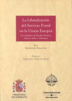 Portada de Liberalización del Servicio Postal en la Unión Europea, La. Los ejemplos de España, Francia, Suecia, Italia y Alemania