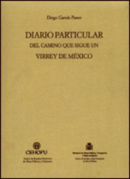 Portada de Diario particular del camino que sigue un virrey de México desde su llegada a Veracruz hasta su entrada pública en la capital