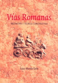 Portada de Vías Romanas. Ingeniería y Técnica Constructiva
