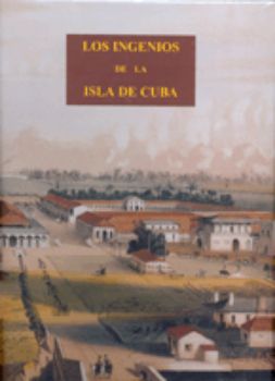 Portada de Los  ingenios de la Isla de Cuba