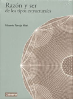 Portada de Razón y Ser de los tipos estructurales. 
Eduardo Torroja Miret.