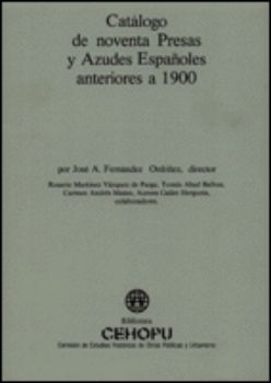 Portada de Catálogo de noventa presas y azudes españoles anteriores a 1900