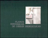 Portada de Planos históricos de obras hidráulicas