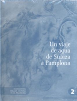 Portada de Un Viaje de agua de Subiza a Pamplona. DVDDocumentos para la historia de la ingeniería, nº 2