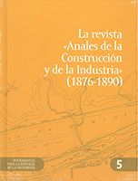 Portada de La  revista Anales de la Construcción y de la Industria (1876-1890). DVDDocumentos para la historia de la ingeniería nº 5