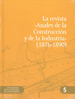 Portada de La  revista Anales de la Construcción y de la Industria (1876-1890). DVDDocumentos para la historia de la ingeniería nº 5