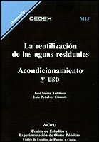 Portada de La reutilización de las aguas residuales. Acondicionamiento y uso