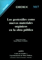Portada de Los geotextiles como nuevos materiales orgánicos en la obra pública. M-17