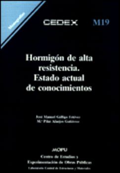 Portada de Hormigón de alta resistencia. Estado actual de conocimientos. M-19