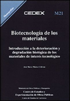 Portada de Biotecnología de los materiales. Introducción a la deteriorización y degradación biológica de los materiales de interés tecnológico. M-21