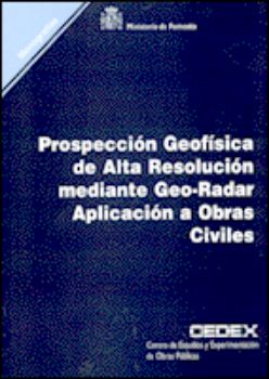 Portada de Prospección geofísica de alta resolución mediante geo-radar. Aplicación a obras civiles. M-53