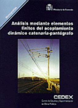 Portada de Análsisis mediante elementos finitos del acoplamiento dinámico catenaria Pantógrafo. M-64