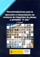 Portada de Recomendaciones para la ejecución e interpretación de ensayos de integridad de pilotes y pantallas "in situ". M-87 (2ª edición)