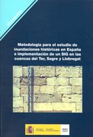 Portada de Metodología para el estudio de inundaciones históricas en España e implementación de un SIG en las cuencas del Ter, Segre y Llobregat. M-90