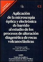 Portada de Aplicación de la microscopia óptica y electrónica de barrido a los procesos de alteración diagenética de rocas volcanoclásticas. C-1