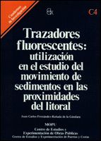 Portada de Trazadores fluorescentes: utilización en el estudio del movimiento de sedimentos en las proximidades del litoral. C-4