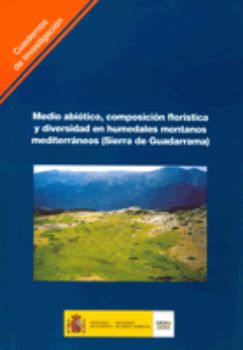 Portada de Medio abiótico, composición florística y diversidad en humedales montanos mediterráneos, Sierra de Guadarrama. C-53