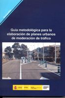 Portada de Guía metodológica para la elaboración de planes urbanos de moderación de tráfico. M-110
