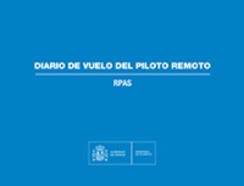 Portada de Diario de vuelo del piloto remoto. RPAS. IMPRESO