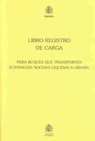 Portada de LIBRO REGISTRO DE CARGA.  Para Buques que transporten sustancias nocivas líquidas a granel. IMPRESO