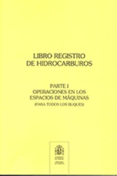 Portada de Libro Registro de Hidrocarburos.PARTE I: Operaciones en los espacios de máquinas (todos los buques). IMPRESO