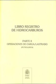 Portada de Libro Registro de Hidrocarburos. PARTE II, Operaciones de Carga/Lastrado (PETROLEROS). IMPRESO
