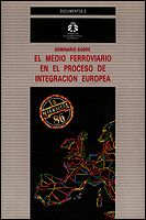 Portada de El Medio ferroviario en el proceso de integración europeo.
