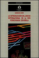 Portada de Introducción del ancho internacional en la red ferroviaria española.