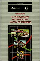 Portada de El Futuro del vagón privado en el ciclo logístico del transporte.
