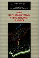 Portada de Nueva situación ferroviaria y sus efectos regionales en Andalucía.