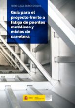 Portada de Guía para el proyecto frente a fatiga  de puentes metálicos y mixtos de carretera