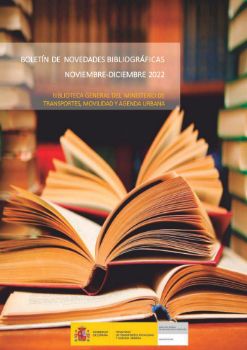 Portada de Boletín de novedades bibliográficas, noviembre-diciembre 2022.   Biblioteca General del Ministerio de Transportes, Movilidad y Agenda Urbana