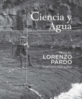 Portada de Ciencia y agua. Manuel Lorenzo Pardo, ingeniero hidráulico