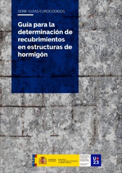 Portada de Guía para la determinación de recubrimientos en estructuras de hormigón. Serie Guias Eurocódigos
