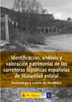Portada de Identificación, análisis y valoración patrimonial de las carreteras históricas españolas de titularidad estatal. Metodología y avance de resultados