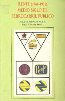 Portada de Renfe (1941-1991). Medio siglo de ferrocarril público
