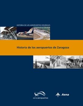 Portada de Historia de los aeropuertos de Zaragoza