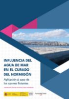 Portada de Influencia del agua de mar en el curado del hormigón: aplicación al caso de los cajones flotantes