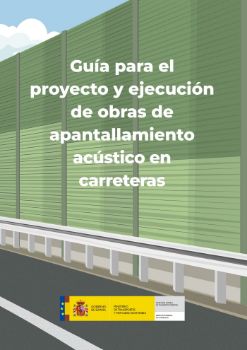 Portada de Guía para el proyecto y ejecución de obras de apantallamiento acústico en carreteras