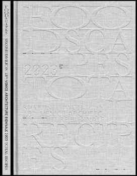 Portada de Foodscapes 2023 [Recetario 18 Bienal Internacional de Arquitectura de Venecia]