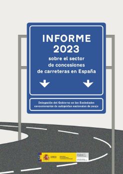 Portada de Informe 2023 sobre el sector de concesiones de carreteras en España.  Delegación del Gobierno en las Sociedades concesionarias de autopistas nacionales de Peaje