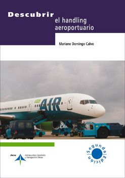 Portada de Descubrir el handling aeroportuario [2ª ed.]